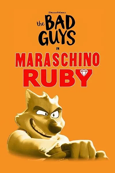  انیمیشن The Bad Guys in Maraschino Ruby 2022