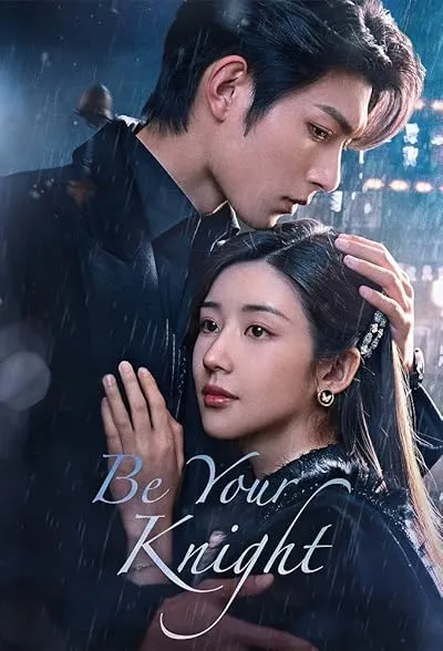  سریال Be Your Knight