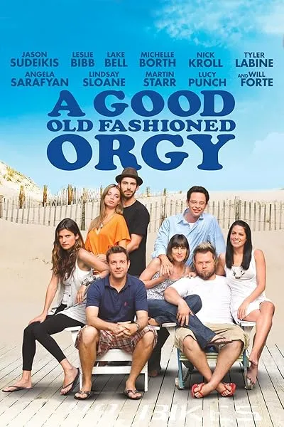  فیلم A Good Old Fashioned Orgy 2011