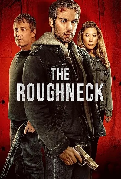  فیلم The Roughneck 2025