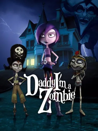  انیمیشن Daddy, I’m a Zombie 2010